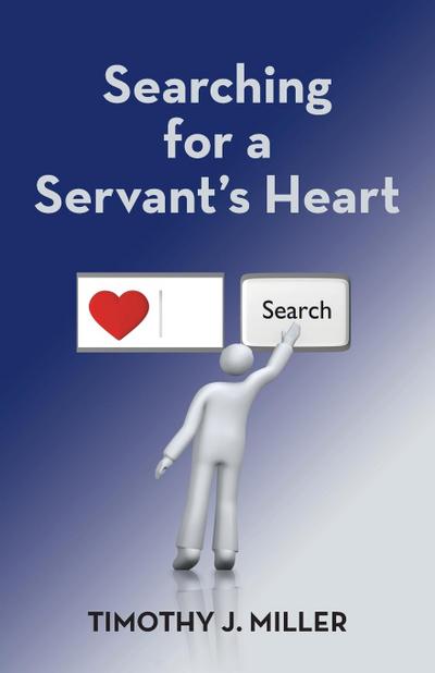 Searching for a Servant’s Heart