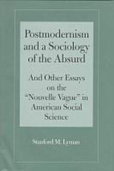 Postmodernism and a Sociology of the Absurd