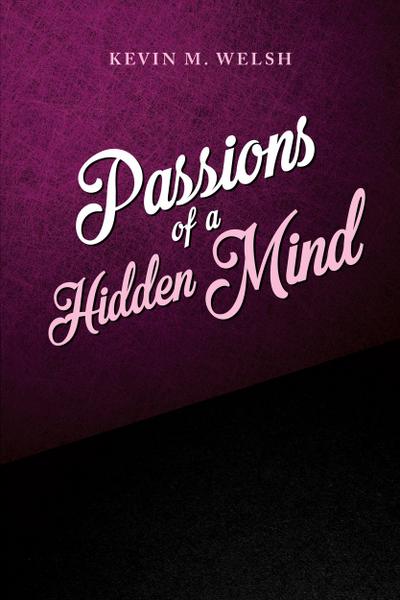 Passions of a Hidden Mind