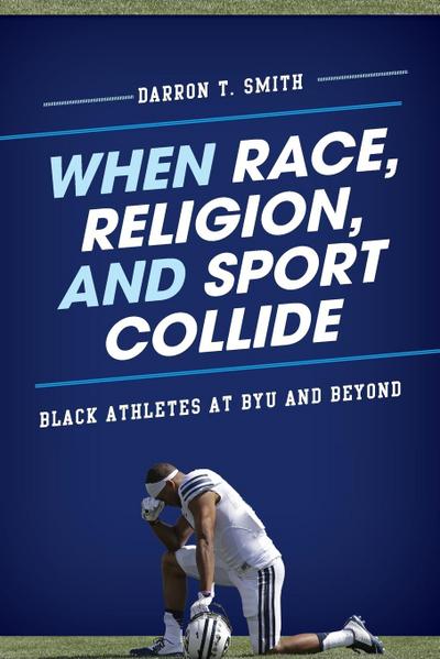 When Race, Religion, and Sport Collide