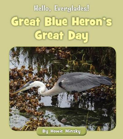 Great Blue Heron’s Great Day