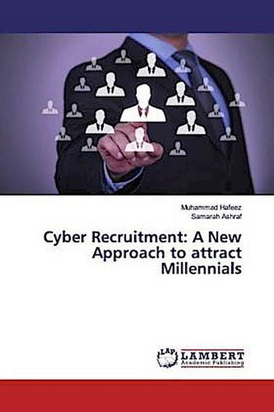 Cyber Recruitment: A New Approach to attract Millennials
