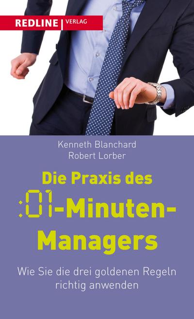 Die Praxis des :01-Minuten-Managers