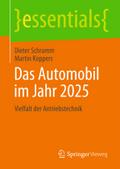 Das Automobil im Jahr 2025: Vielfalt der Antriebstechnik (essentials)