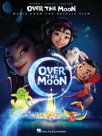 Over the Moon - Music from the Netflix Film: Piano/Vocal/Guitar Songbook