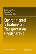 Environmental Vibrations and Transportation Geodynamics