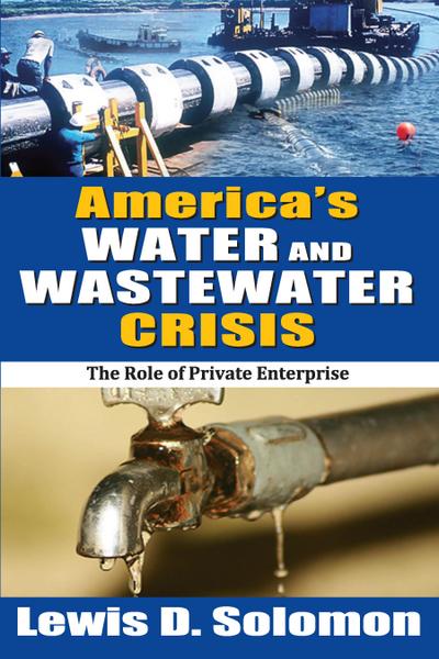 America’s Water and Wastewater Crisis