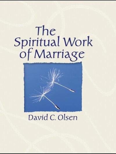 The Spiritual Work of Marriage