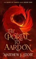 The Portal to Aardon (Mark of Ember, #1)