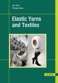 Elastic Yarns and Textiles von Jan Thiel | Ebook