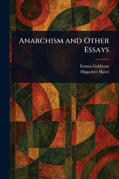 Anarchism and Other Essays