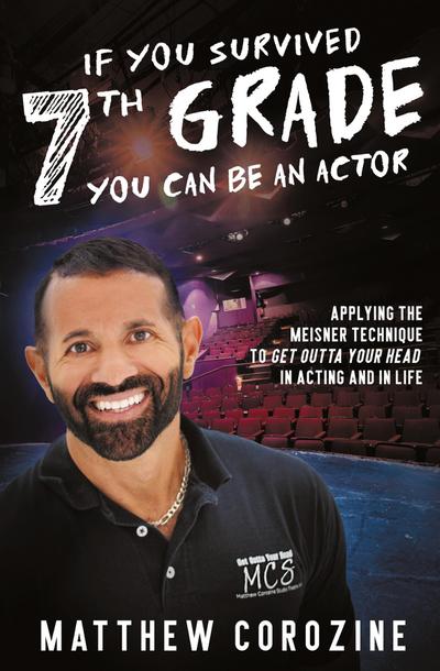 If You Survived 7th Grade, You Can be an Actor