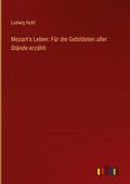 Mozart’s Leben: Für die Gebildeten aller Stä