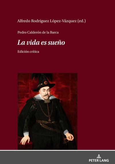 Pedro Calderón de la Barca - La vida es sueño
