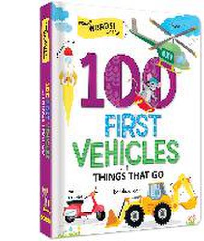 100 First Words Book: Vehicles and Things That Go Baby Books for Toddlers Ages 1-3 Early Learning Kids Books