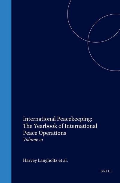 International Peacekeeping: The Yearbook of International Peace Operations