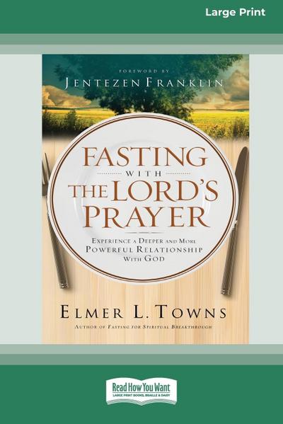 Fasting with The Lord’s Prayer