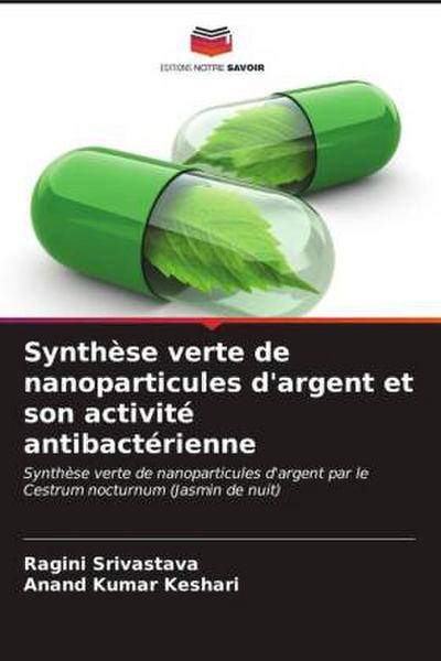 Synthèse verte de nanoparticules d’argent et son activité antibactérienne