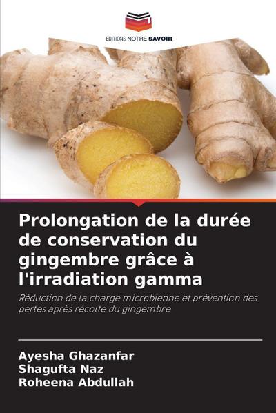 Prolongation de la durée de conservation du gingembre grâce à l’irradiation gamma