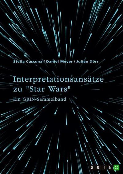 Interpretationsansätze zu ’Star Wars’