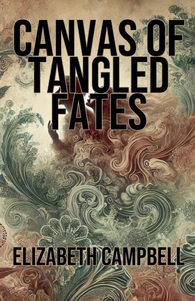 Campbell, E: Canvas of Tangled Fates