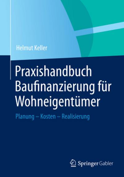 Praxishandbuch Baufinanzierung für Wohneigentümer