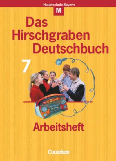 Das Hirschgraben Deutschbuch, Mittelschule Bayern Das Hirschgraben Deutschbuch - Mittelschule Bayern - 7. Jahrgangsstufe