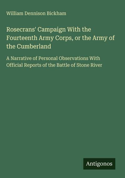 Rosecrans’ Campaign With the Fourteenth Army Corps, or the Army of the Cumberland