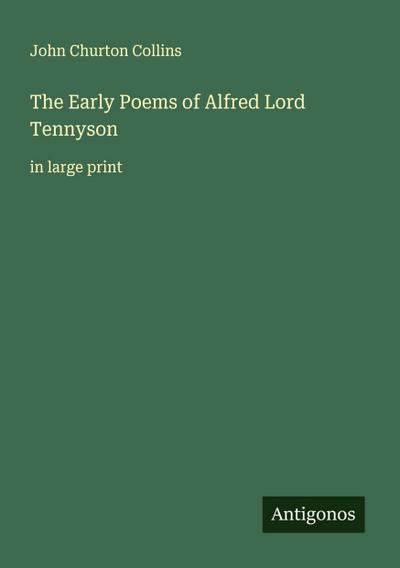 The Early Poems of Alfred Lord Tennyson