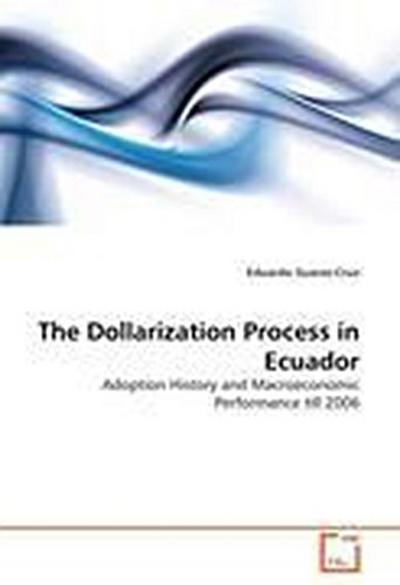 The Dollarization Process in Ecuador