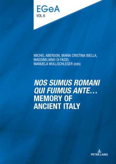 ’Nos sumus Romani qui fuimus ante...’ Memory of ancient Italy