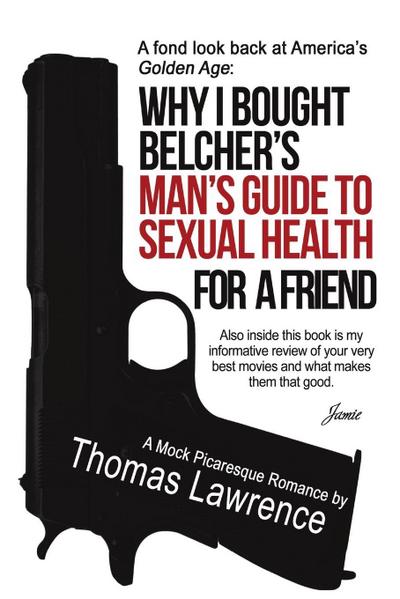 Why I bought Belcher’s Man’s Guide to SEXUAL HEALTH for a friend