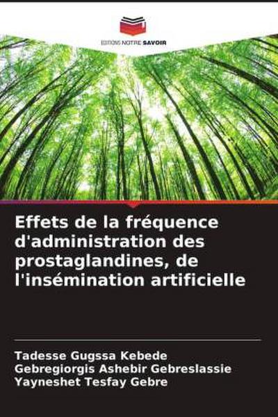 Effets de la fréquence d’administration des prostaglandines, de l’insémination artificielle