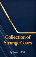 Collection of Strange Cases