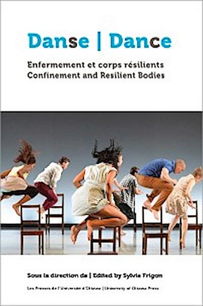 Danse, enfermement et corps résilients | Dance, Confinement and Resilient Bodies