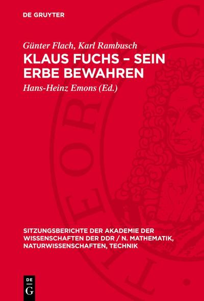 Klaus Fuchs - Sein Erbe bewahren