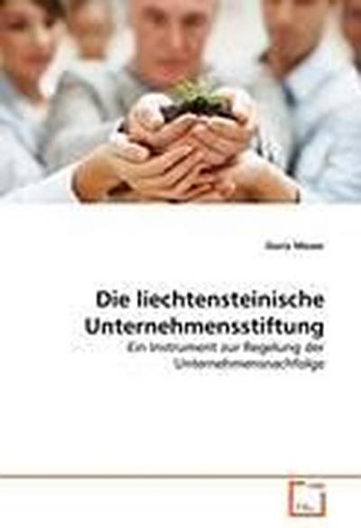 Die liechtensteinische Unternehmensstiftung