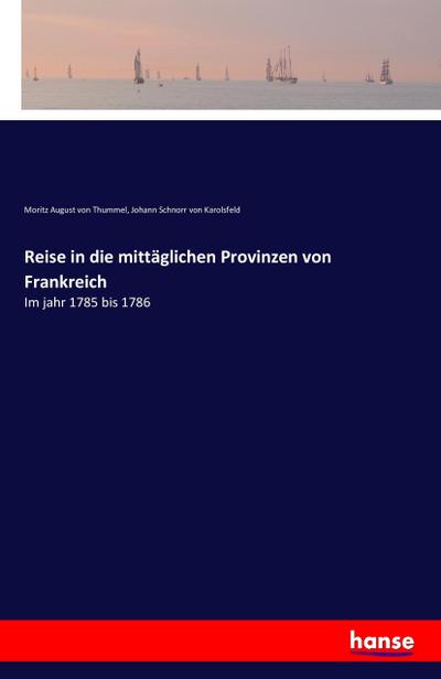 Reise in die mittäglichen Provinzen von Frankreich
