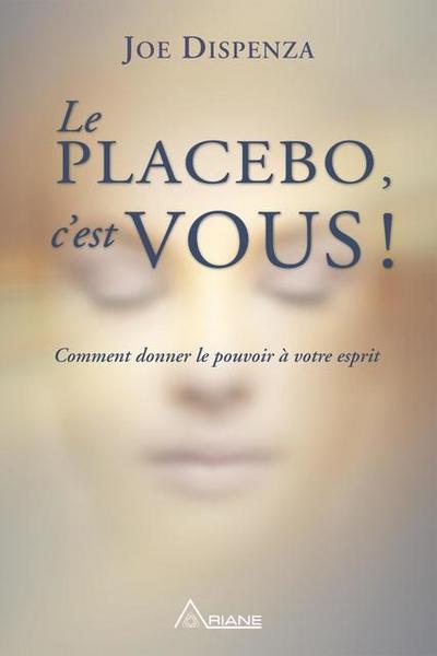 Le placebo, c’est vous !