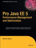 Pro Java EE 5 Performance Management and Optimization