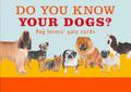 Do You Know Your Dogs? Dog Lovers’ Quiz Cards
