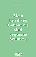 Musenküsse. Die täglichen Rituale berühmter Künstlerinnen
