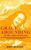 Grace Abounding to the Chief of Sinners