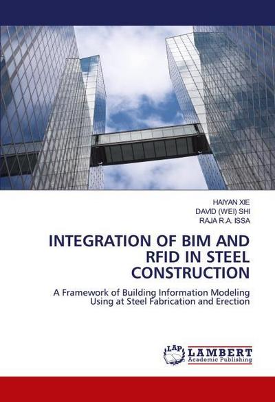 INTEGRATION OF BIM AND RFID IN STEEL CONSTRUCTION