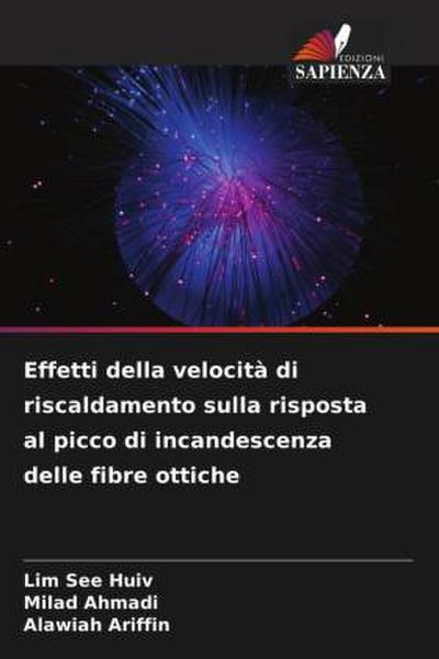 Effetti della velocità di riscaldamento sulla risposta al picco di incandescenza delle fibre ottiche