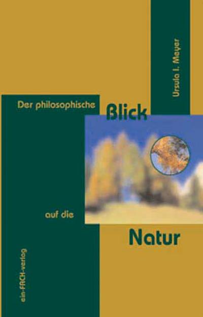 Der philosophische Blick auf die Natur