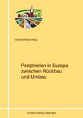 Peripherien in Europa zwischen Rückbau und Umbau