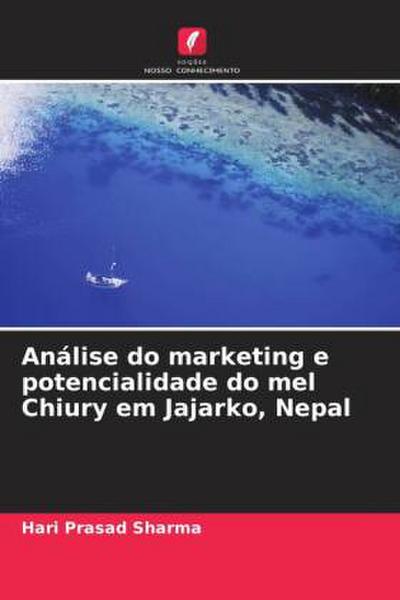 Análise do marketing e potencialidade do mel Chiury em Jajarko, Nepal