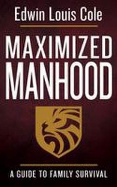 Maximized Manhood