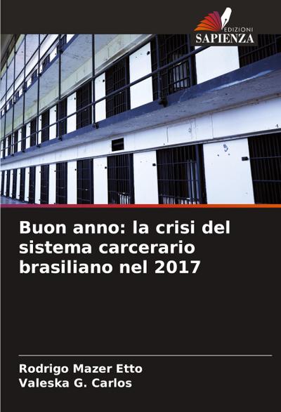 Buon anno: la crisi del sistema carcerario brasiliano nel 2017